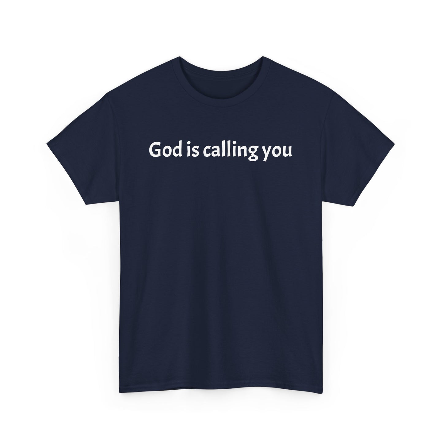 Unisex Heavy Cotton Tee - 'God is Calling You' Inspirational T-Shirt